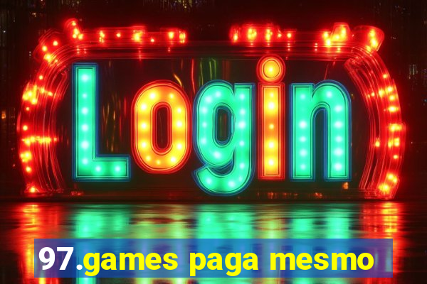 97.games paga mesmo